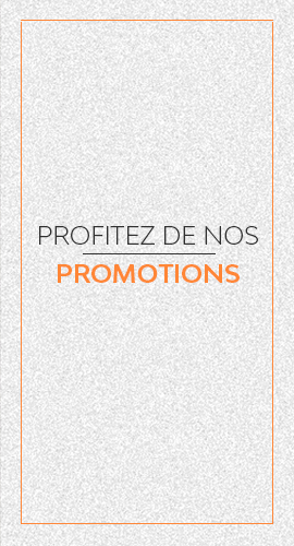 Profitez de nos promotions du moment